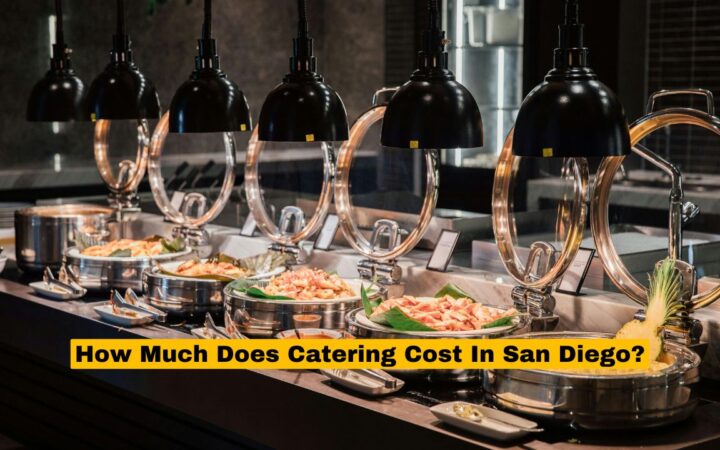 How Much Does Catering Cost In San Diego